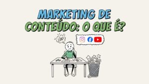 Leia mais sobre o artigo Marketing de Conteúdo: o que é, benefícios e como fazer?